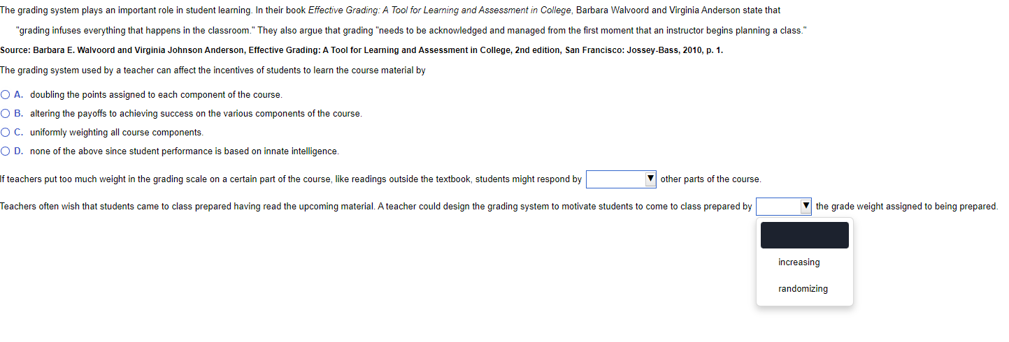 Barbara Walvoord and Virginia Anderson state that "grading infuses everything that happens