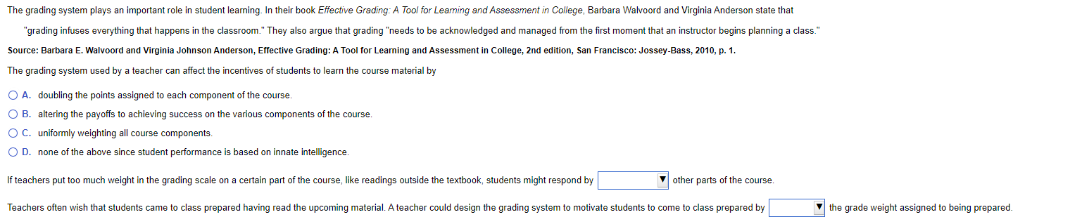  The grading system plays an important role in student learning. In