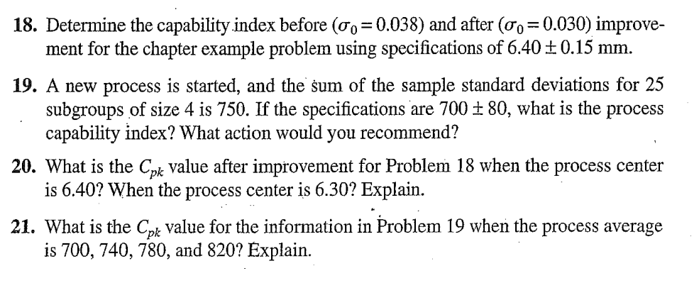  Determine the capability index before (0=0.038) and after (0=0.030) improve- ment