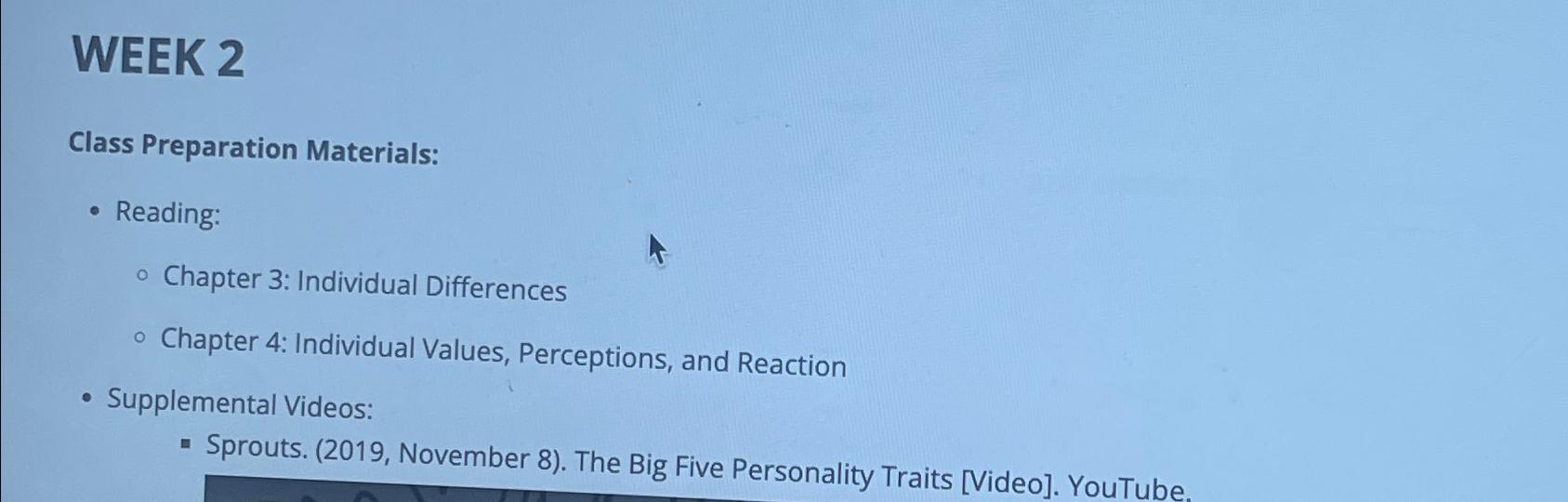  WEEK 2 Class Preparation Materials: Reading: Chapter 3: Individual Differences Chapter