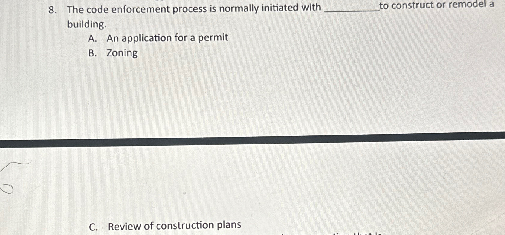  The code enforcement process is normally initiated with to construct or