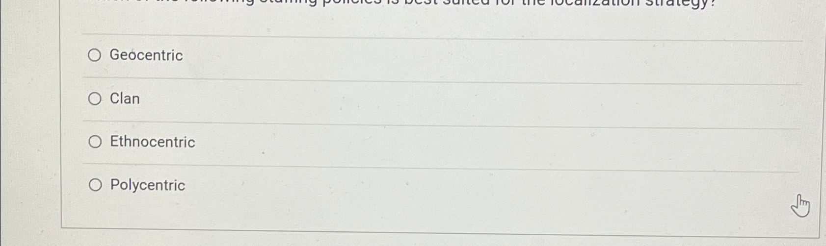  Geocentric Clan Ethnocentric Polycentric 
