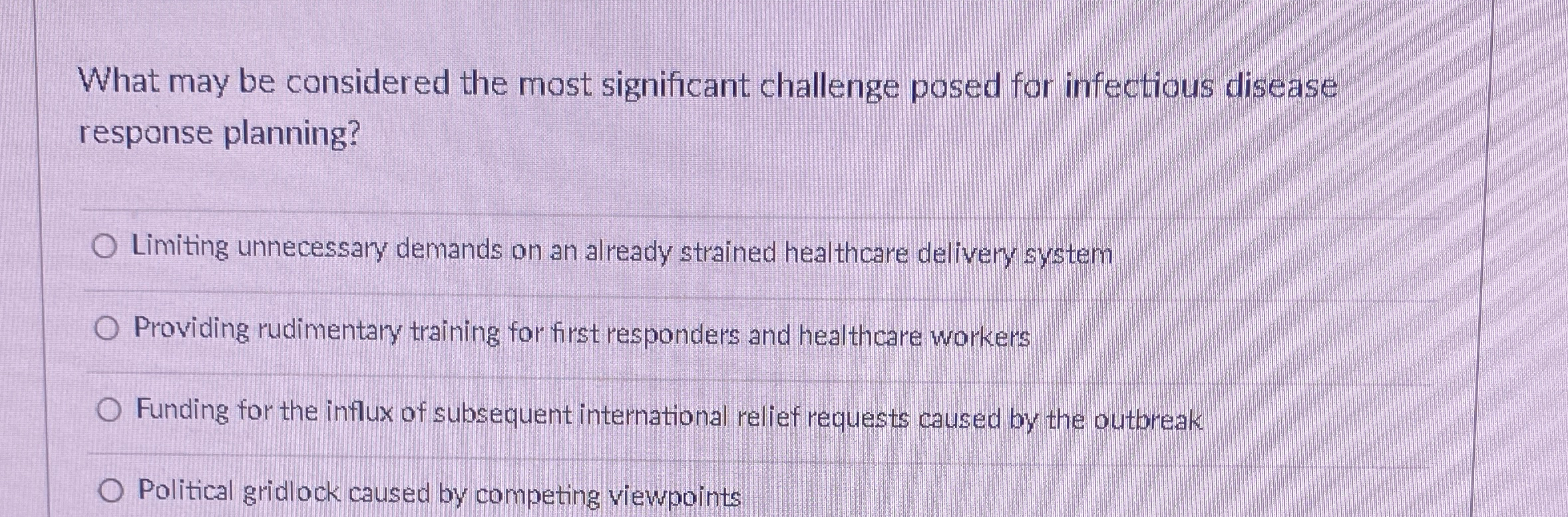  What may be considered the most significant challenge posed for infectious