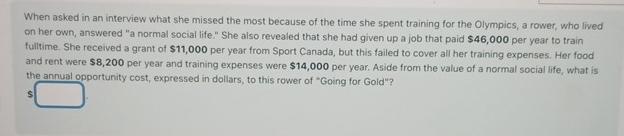  When asked in an interview what she missed the most because