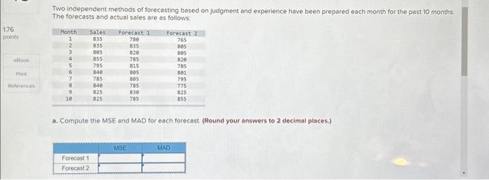  b. Compute MAPE for each forecast. (Round your intermediate calculations to