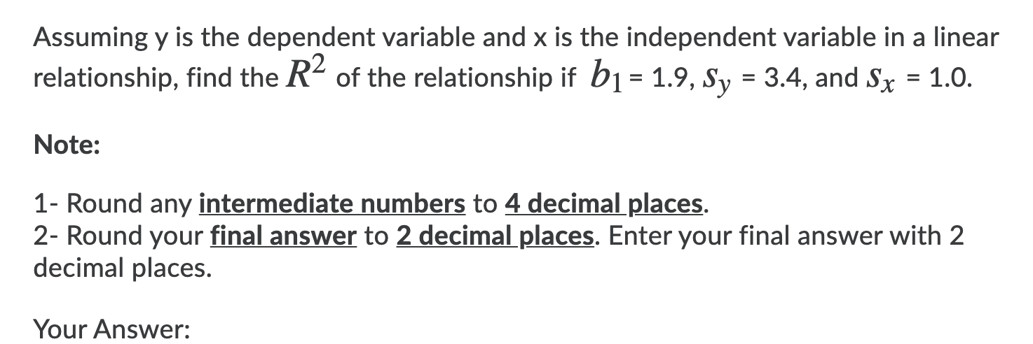 ASSUMING Y IS THE DEPENDENT VARIABLE AND X IS THE INDEPENDENT Assuming