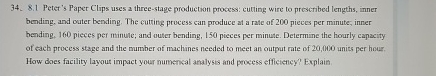  8.1 Peter's Paper Clips uses a three-stage production process: cutting wire