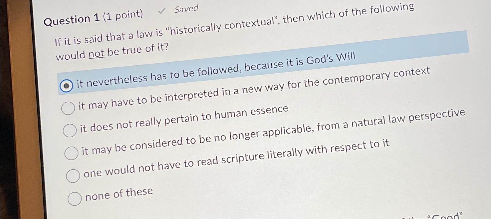  Question 1(1 point) Saved If it is said that a law