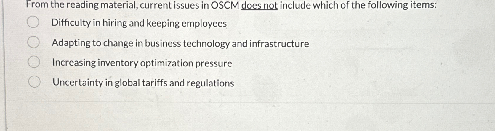  From the reading material, current issues in OSCM does not include