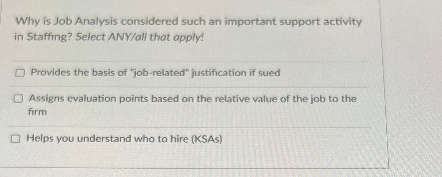  Why is Job Analysis considered such an important support activity in