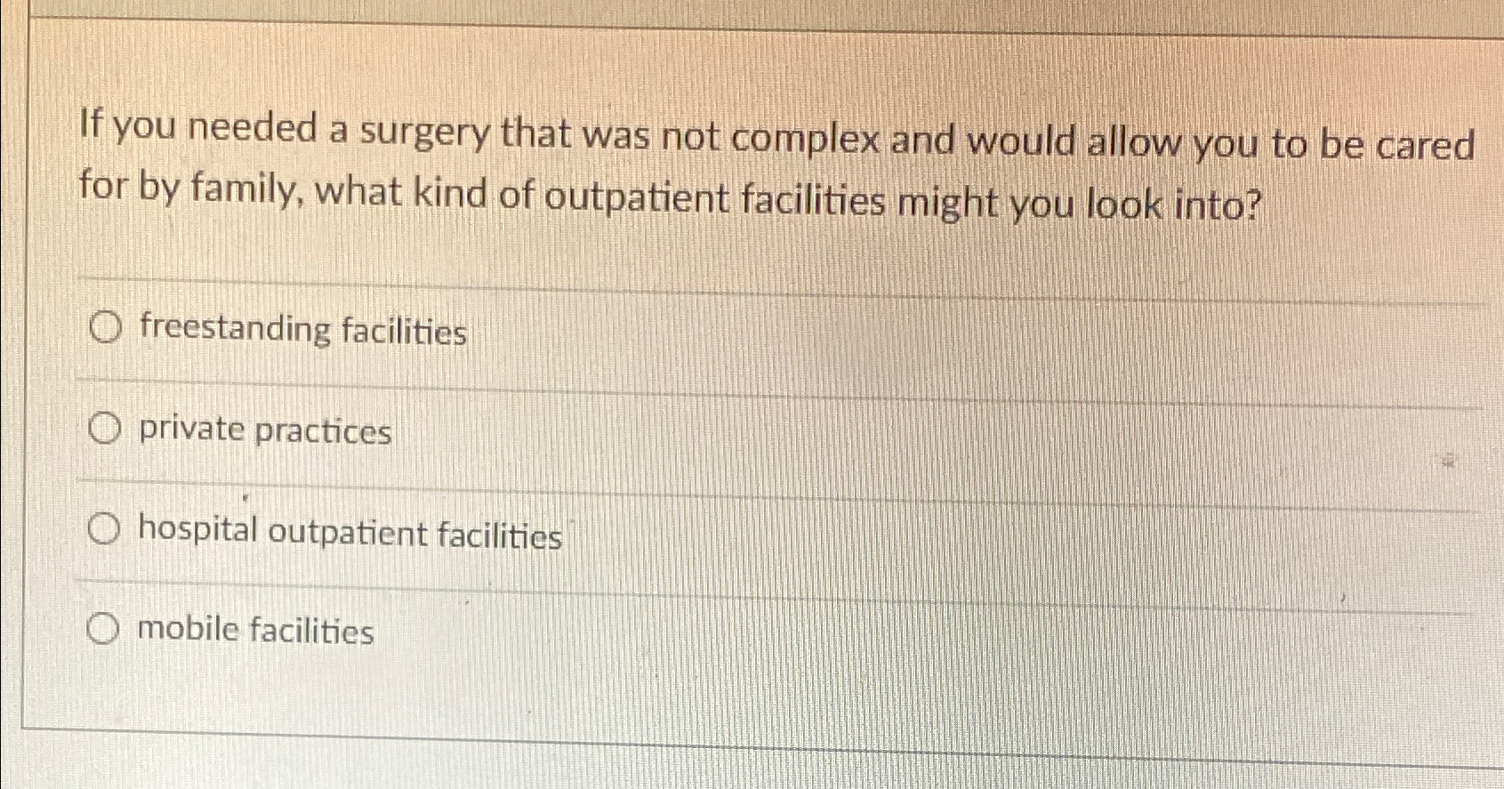  If you needed a surgery that was not complex and would