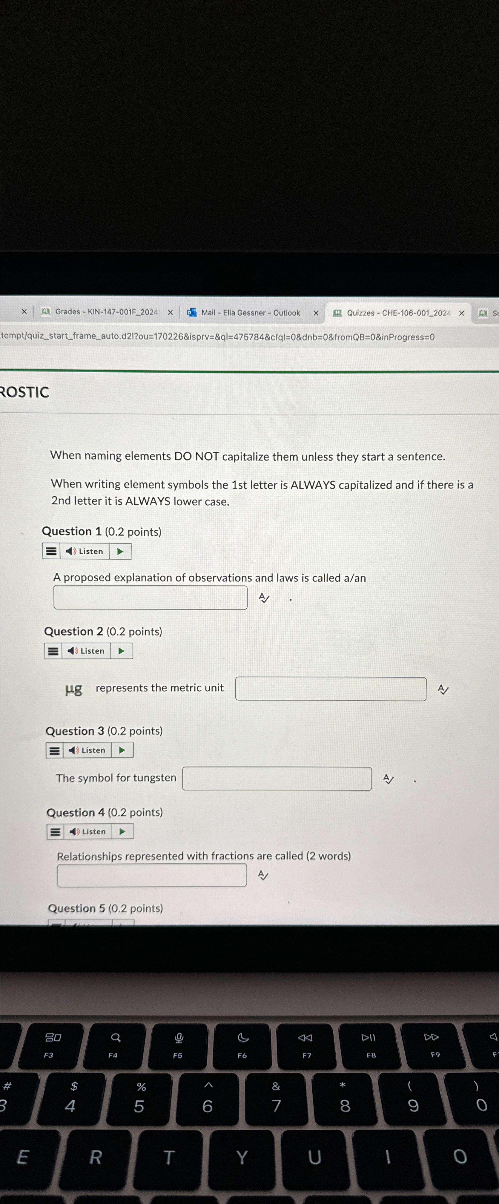  tempt/quiz_start_frame_auto.d2l?ou=170226 i isprv =&qi=475784&cfql=0&dnb=0&fromQB=0&inProgress=0 ROSTIC When naming elements DO NOT capitalize