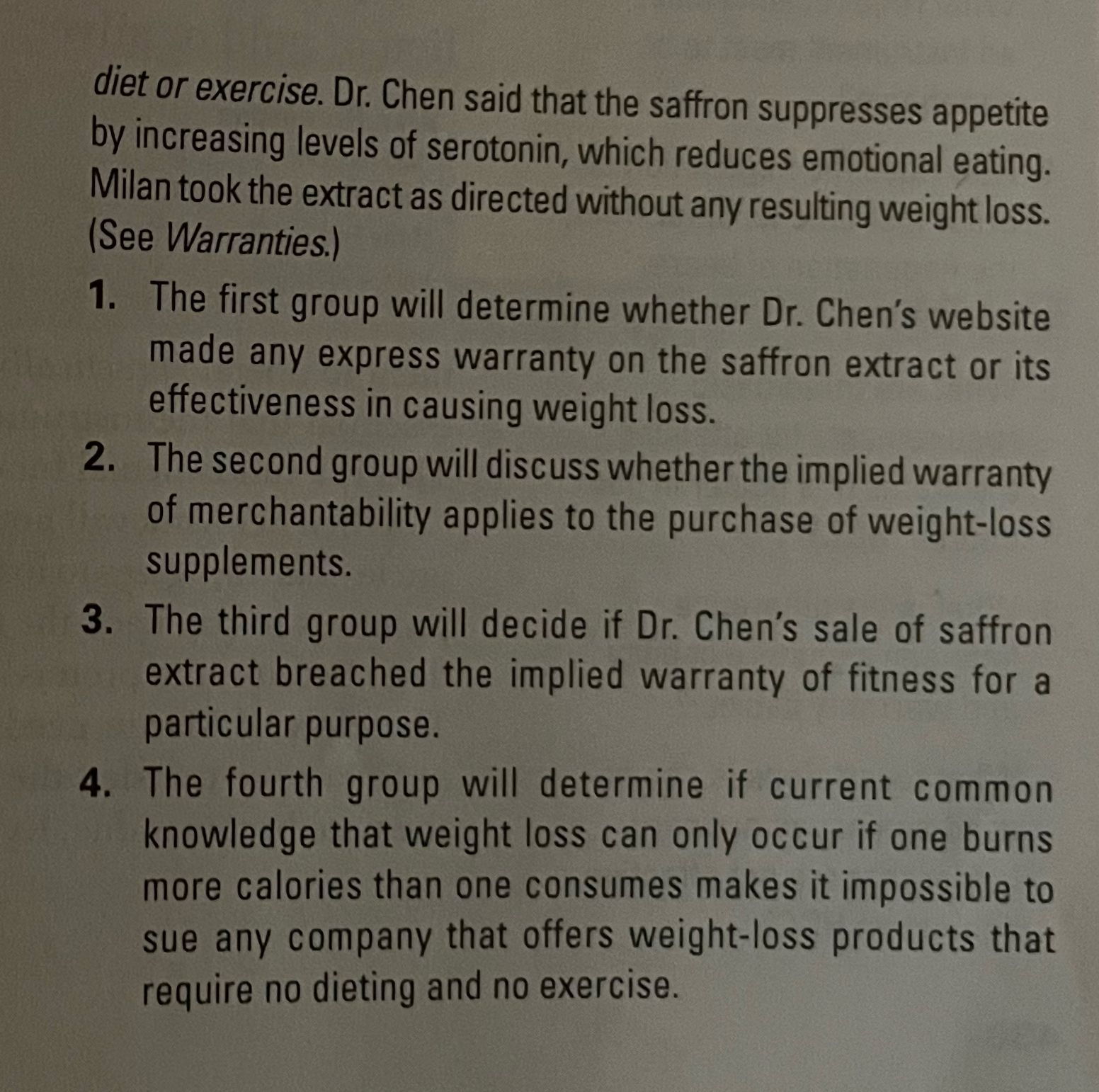  diet or exercise. Dr. Chen said that the saffron suppresses appetite