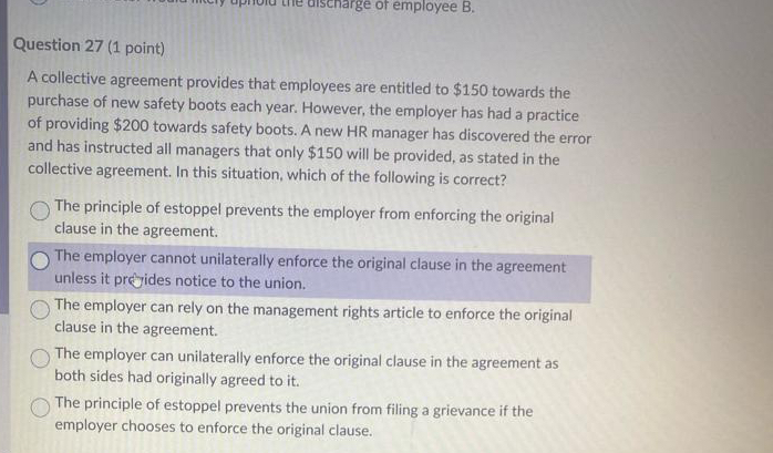  Question 27(1 point) A collective agreement provides that employees are entitled