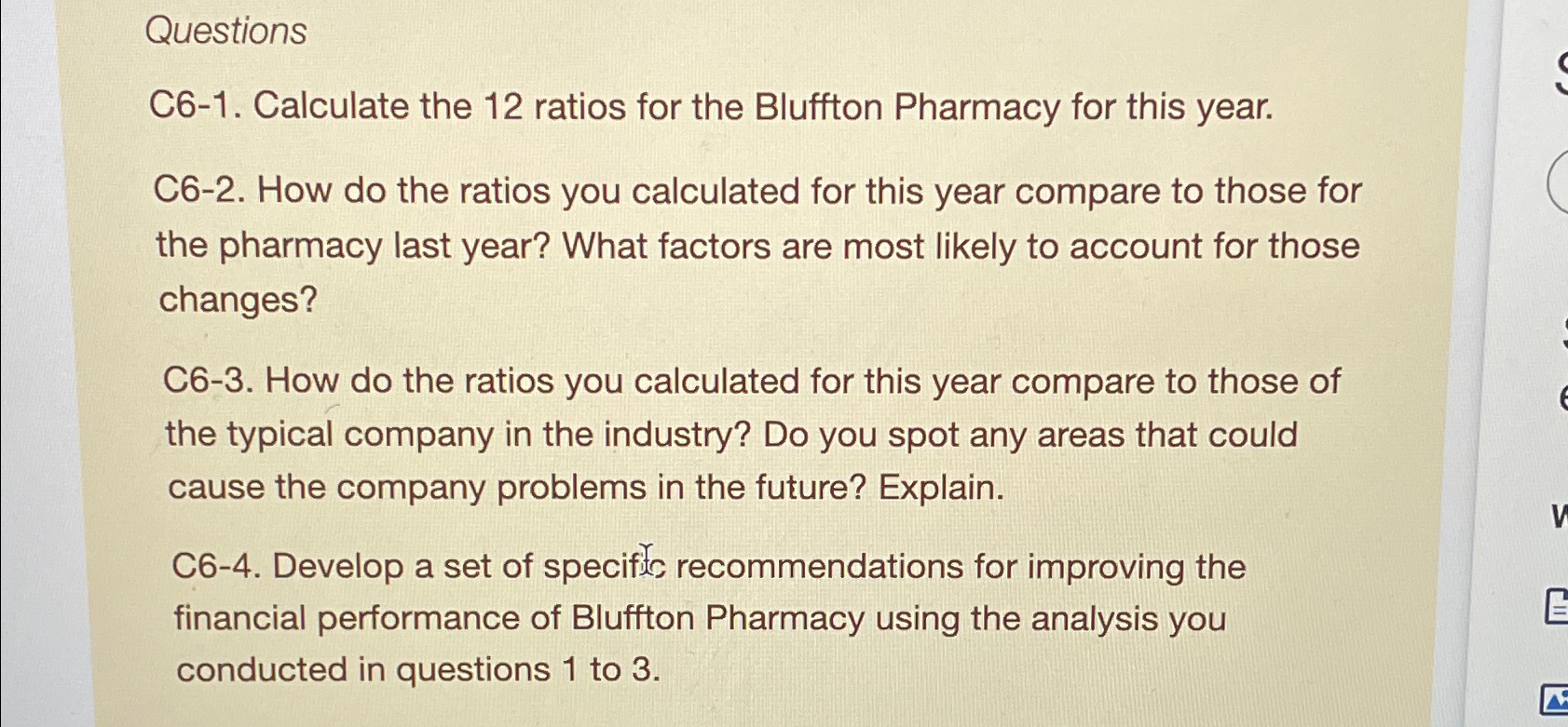  Questions C6-1. Calculate the 12 ratios for the Bluffton Pharmacy for