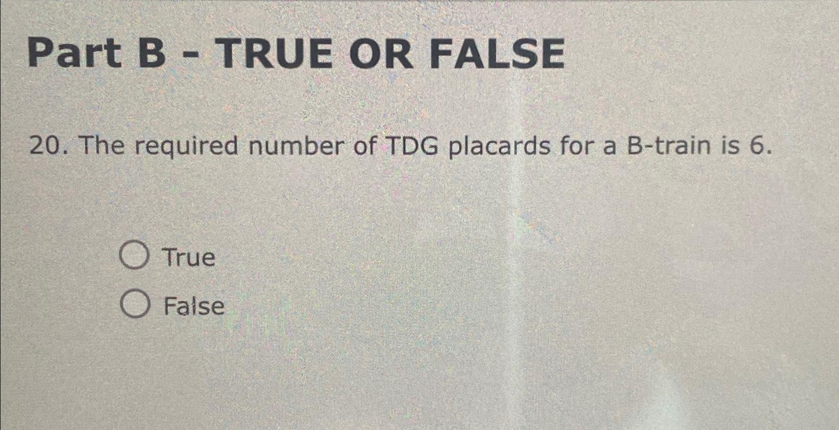  Part B - TRUE OR FALSE 20. The required number of