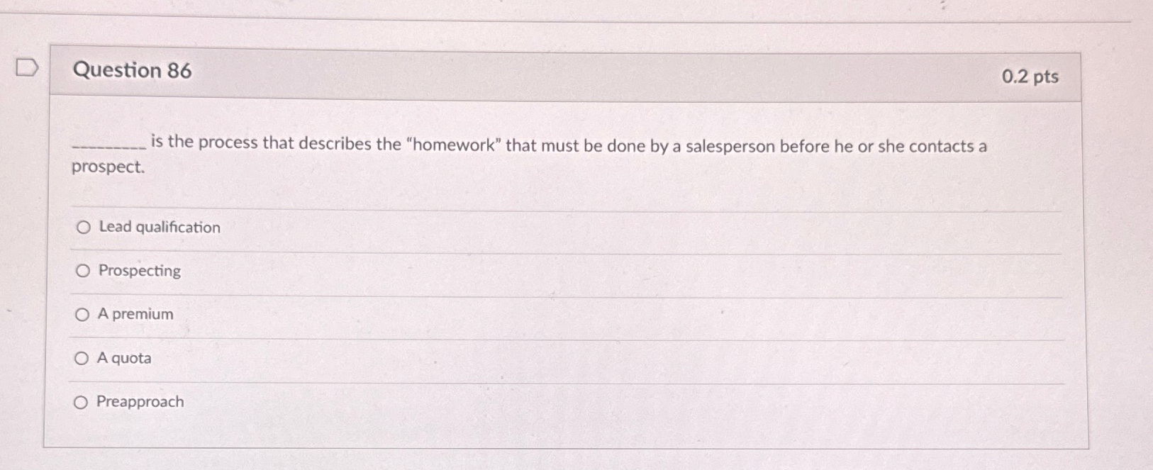  Question 86 0.2pts is the process that describes the "homework" that