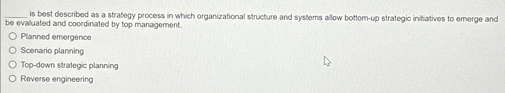  is best described as a strategy process in which organizational structure