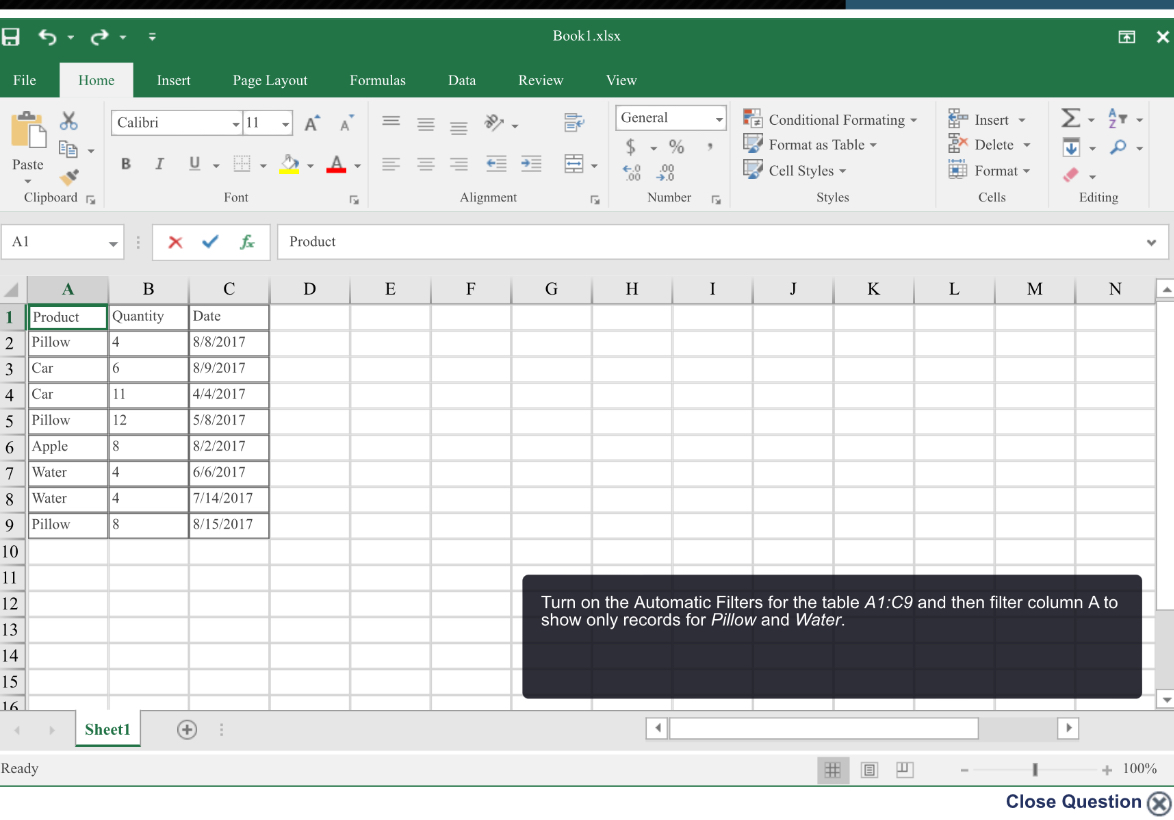  Book1.xlsx A1 Product \table[[A,B,C],[1,Product,Quantity,Date],[2,Pillow,4,88?2017 
