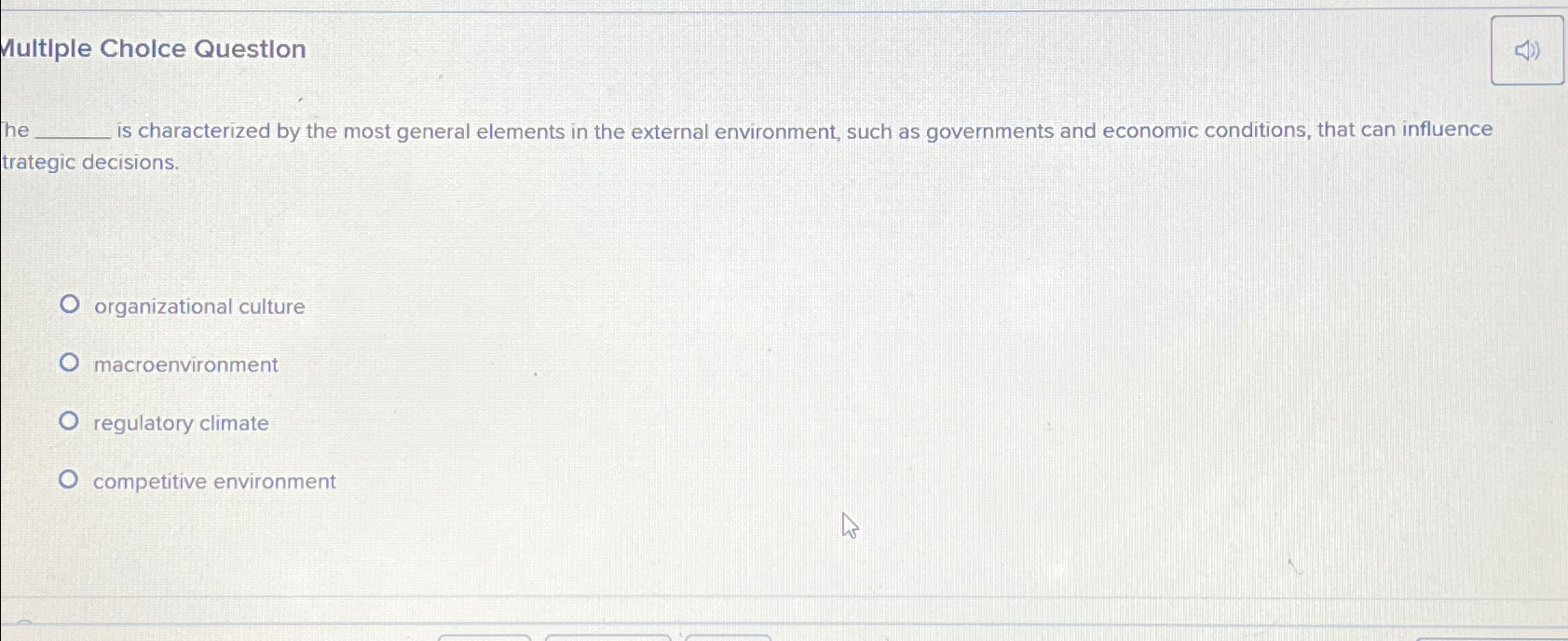  Multiple Cholce Questlon The is characterized by the most general elements