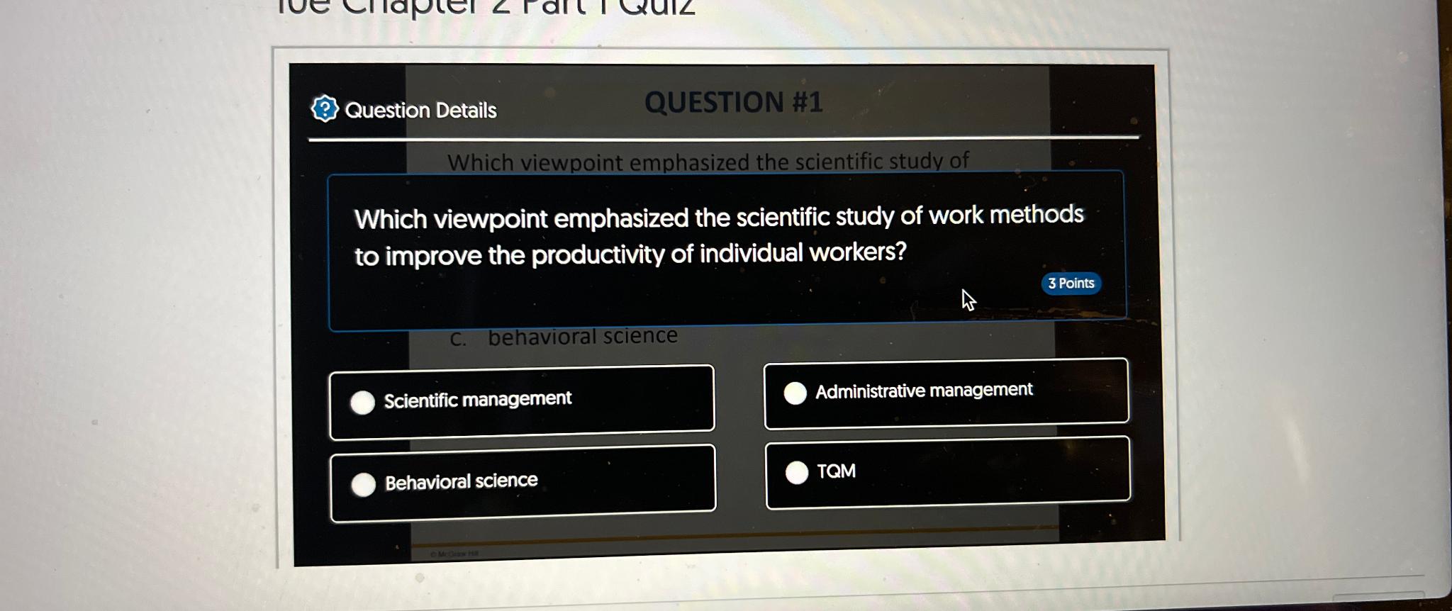  Question Details QUESTION #1 Which viewpoint emphasized the scientific study f