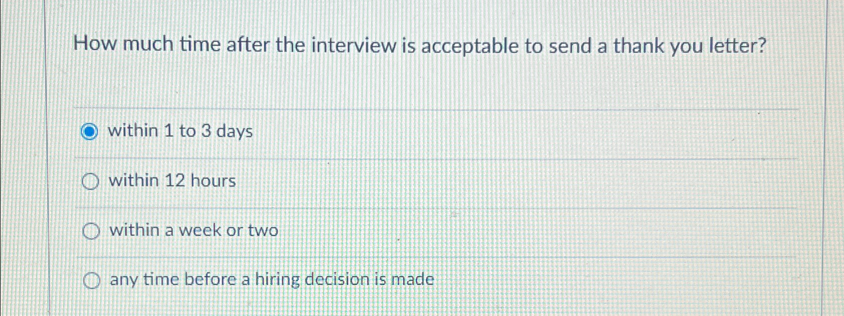  How much time after the interview is acceptable to send a