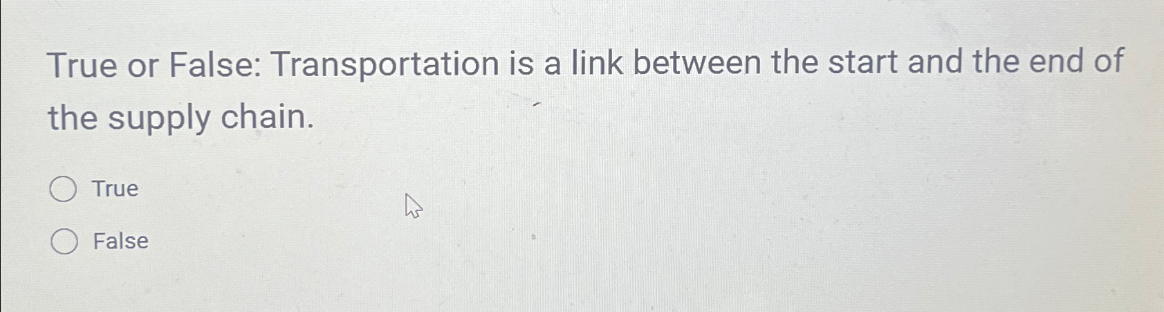  True or False: Transportation is a link between the start and