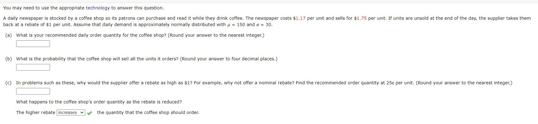  You may need to use the appropriate technology to answer this