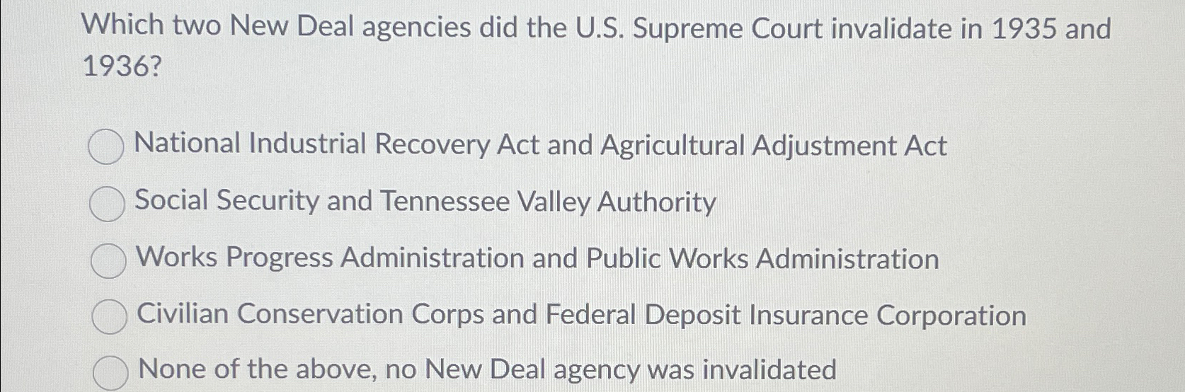  Which two New Deal agencies did the U.S. Supreme Court invalidate