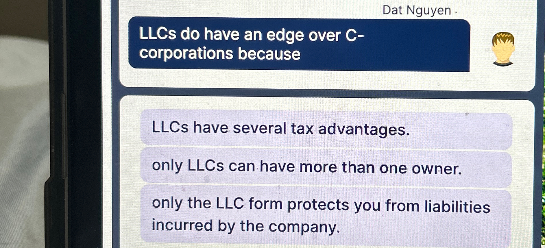  Dat Nguyen . LLCs do have an edge over Ccorporations because