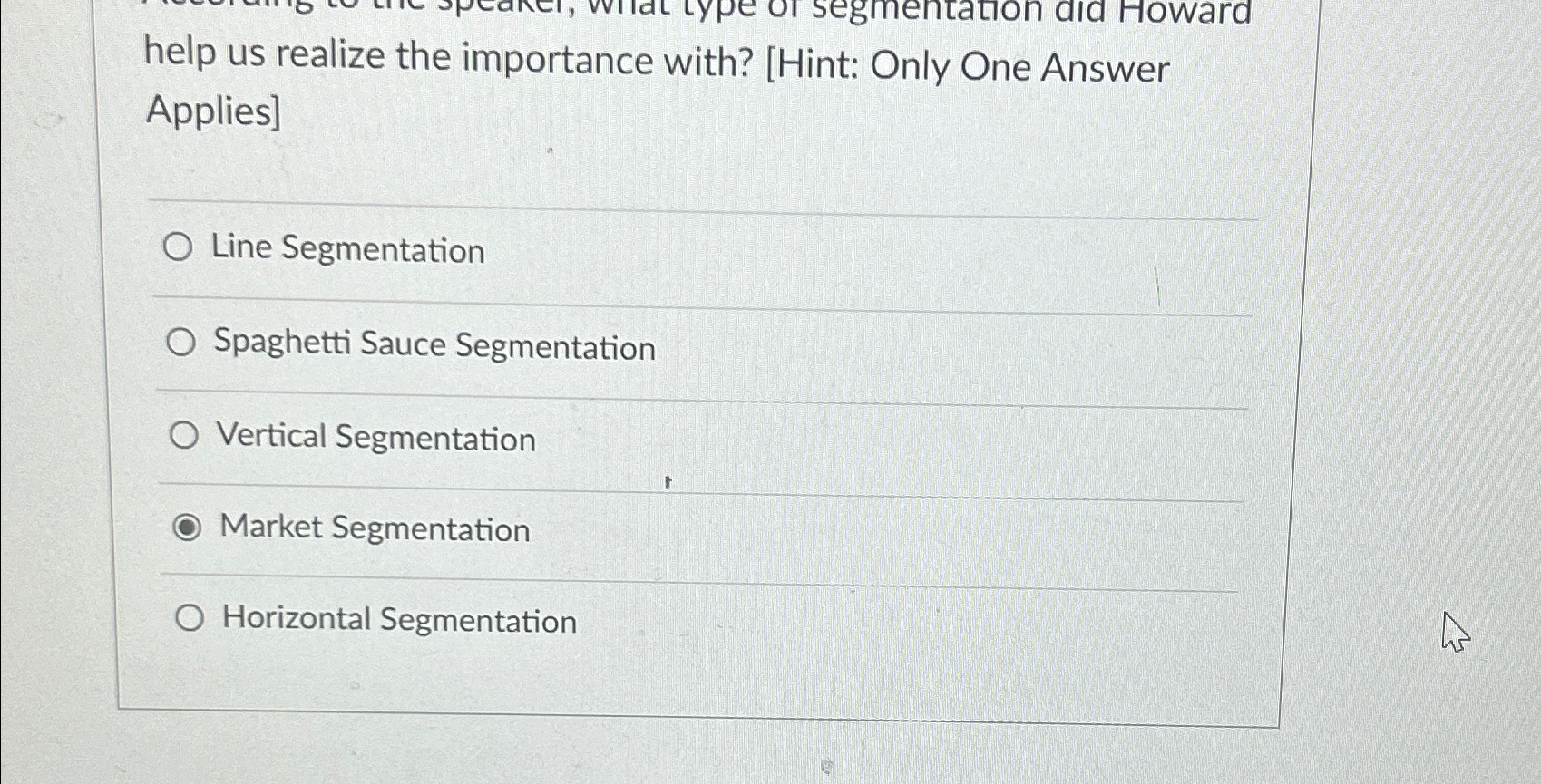  help us realize the importance with? [Hint: Only One Answer Applies]