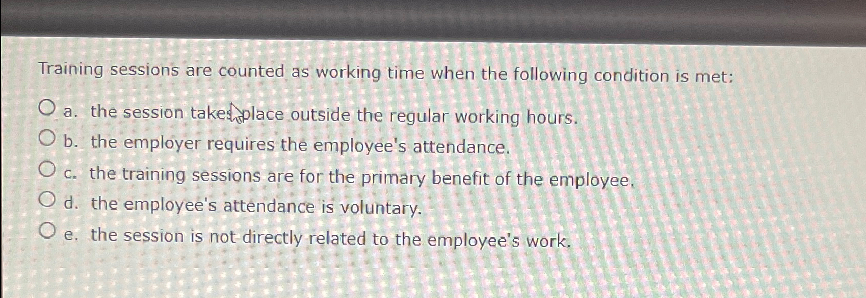  Training sessions are counted as working time when the following condition