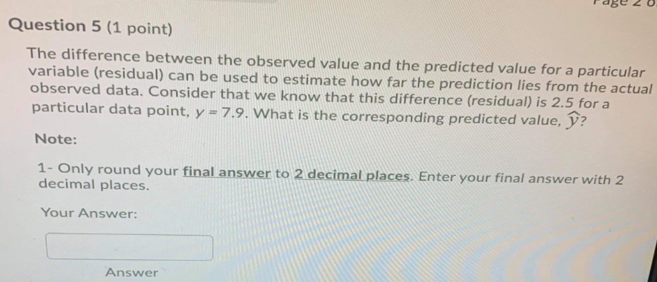 help please O Question 5 (1 point) The difference between the observed