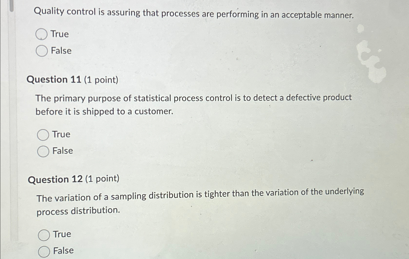  Quality control is assuring that processes are performing in an acceptable