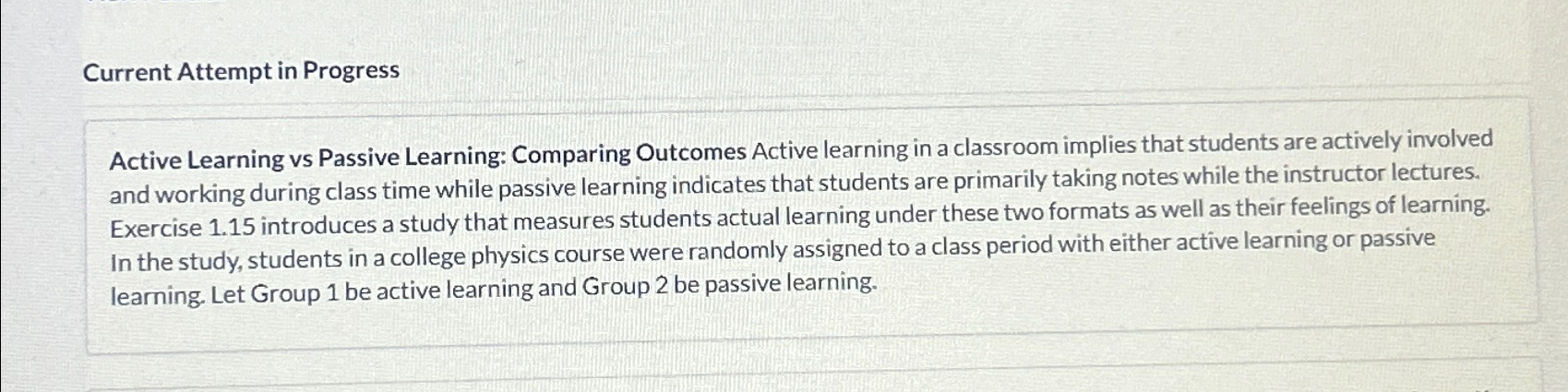  Current Attempt in Progress Active Learning vs Passive Learning: Comparing Outcomes