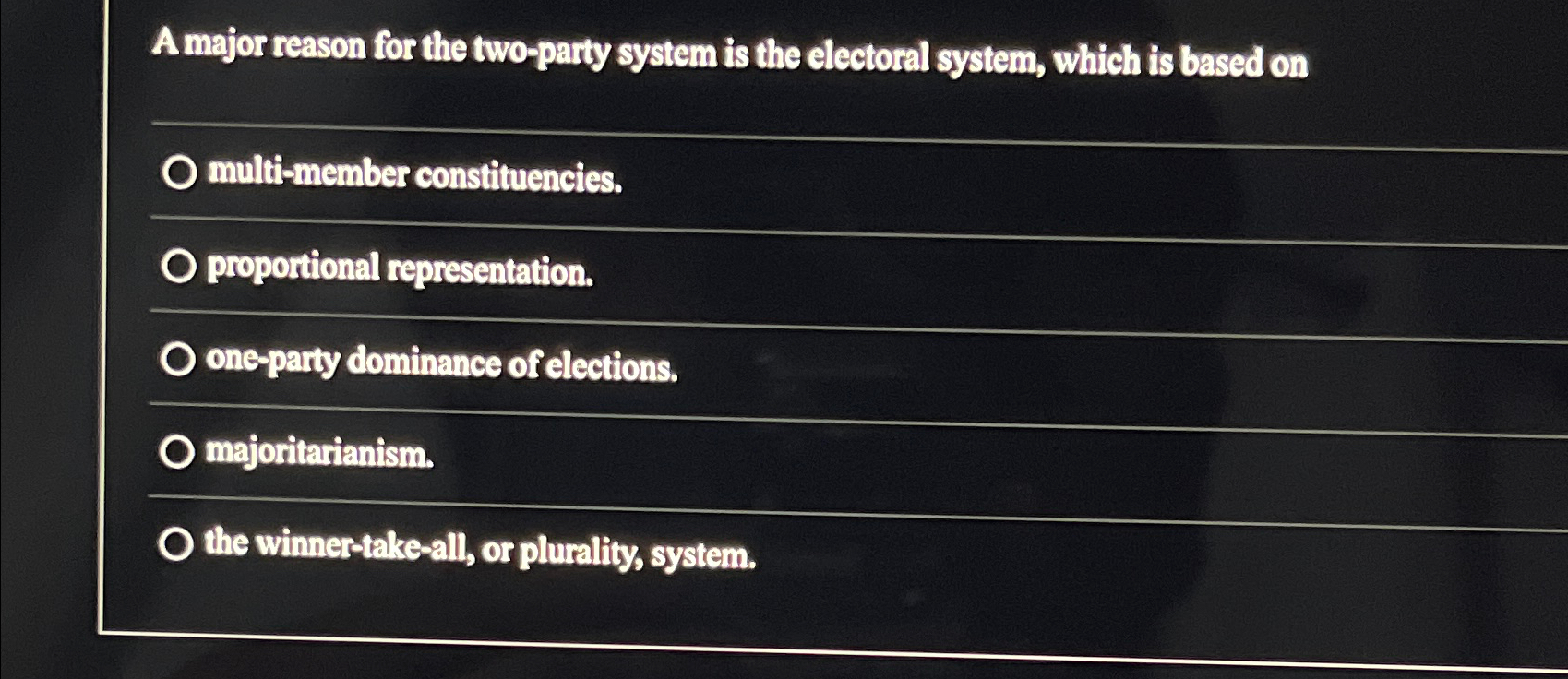  A major reason for the two-party system is the electoral system,
