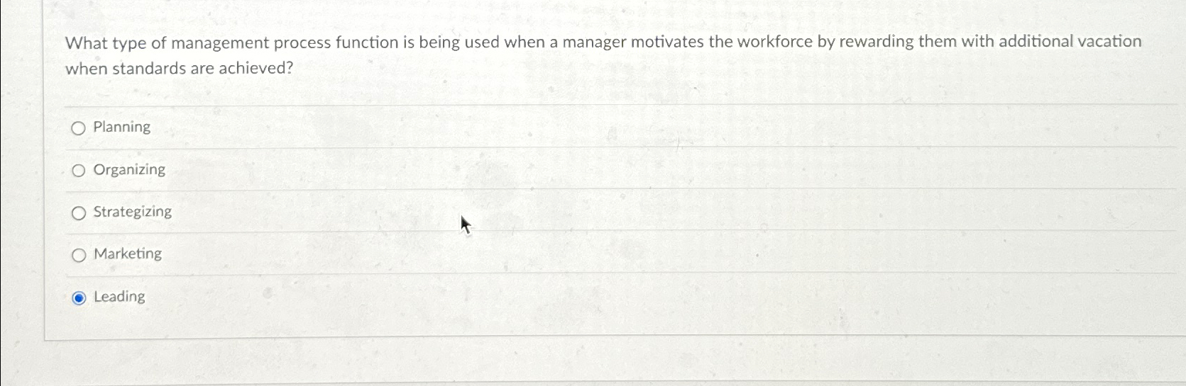  What type of management process function is being used when a