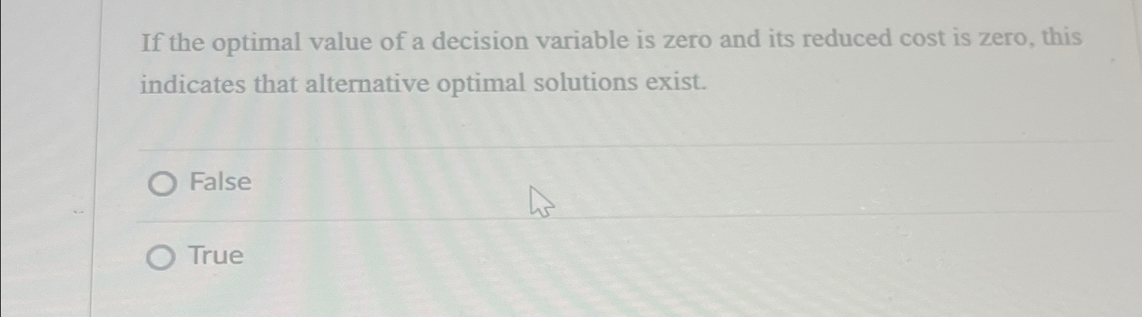  If the optimal value of a decision variable is zero and