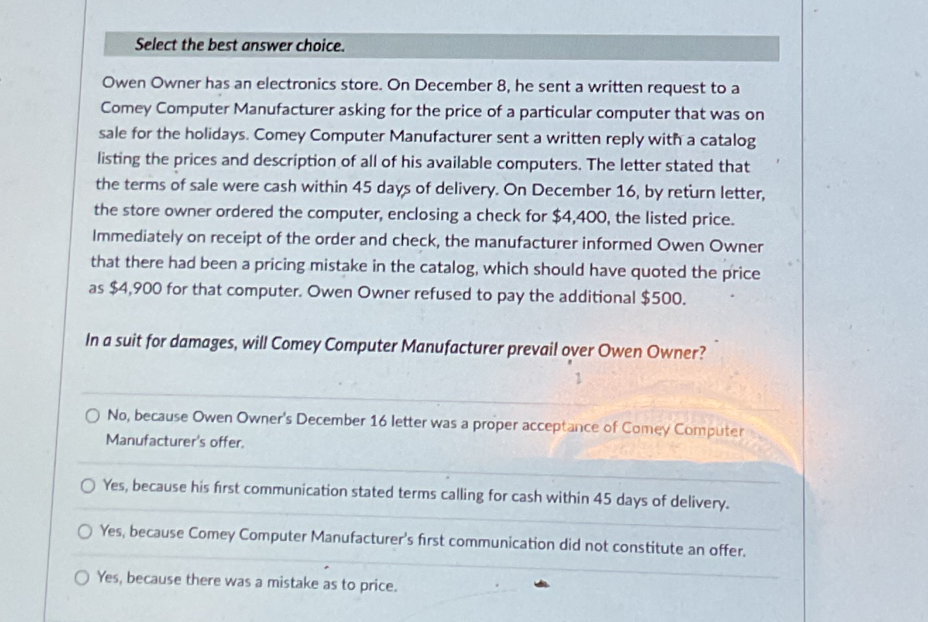  Select the best answer choice. Owen Owner has an electronics store.