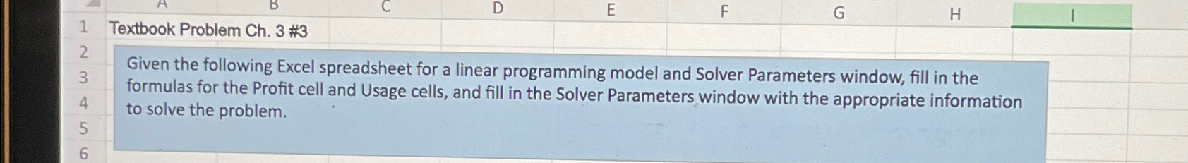  Textbook Problem Ch.3 #3 Given the following Excel spreadsheet for a