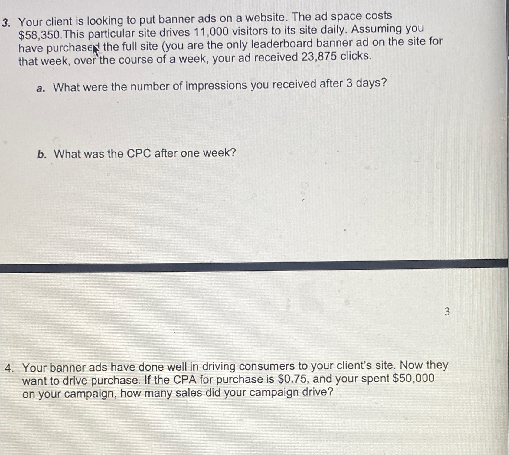  Your client is looking to put banner ads on a website.