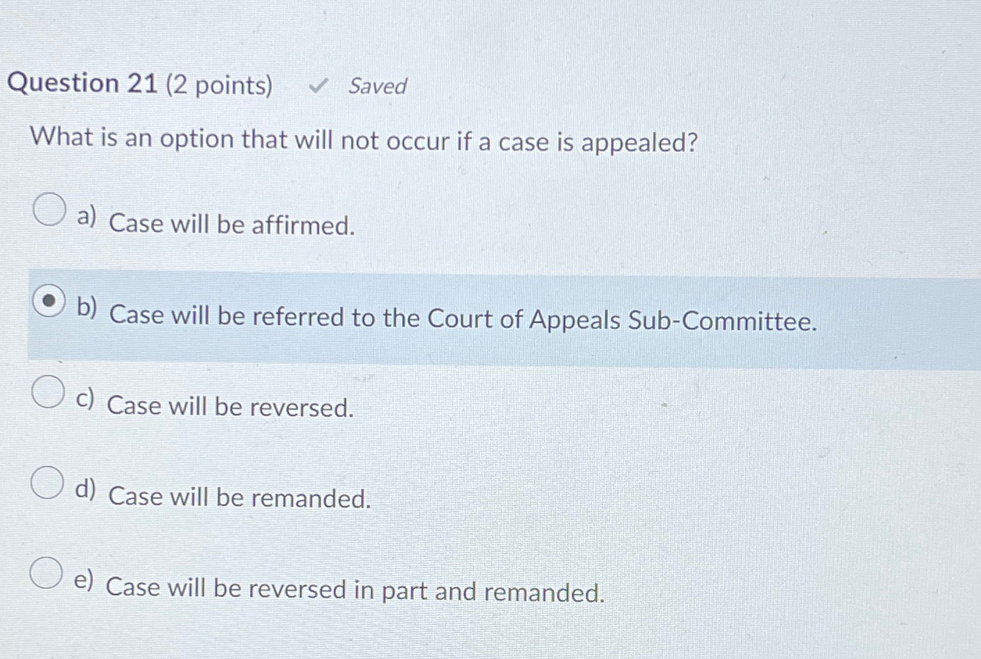  Question 21(2 points) Saved What is an option that will not