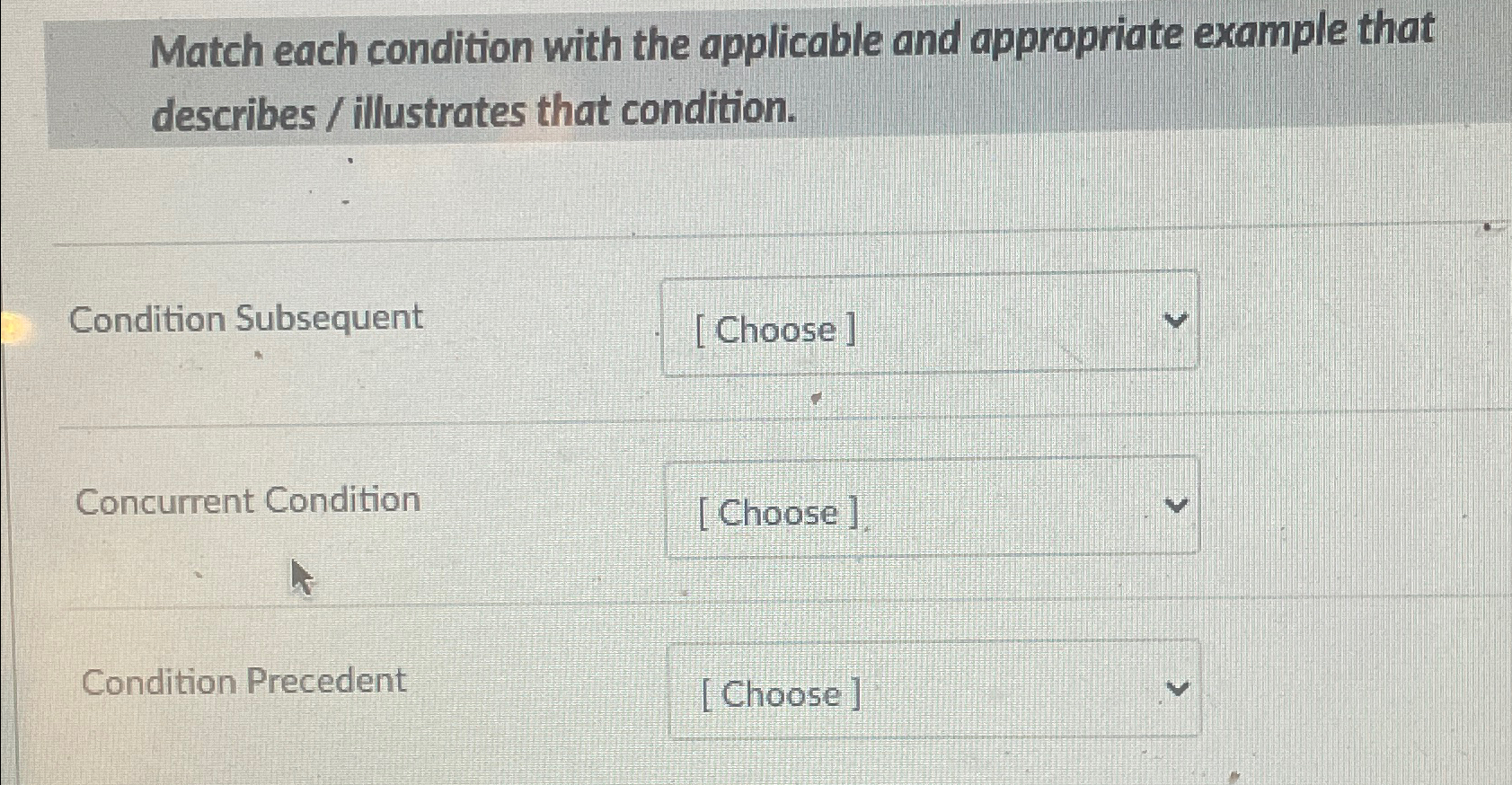  Match each condition with the applicable and appropriate example that describes