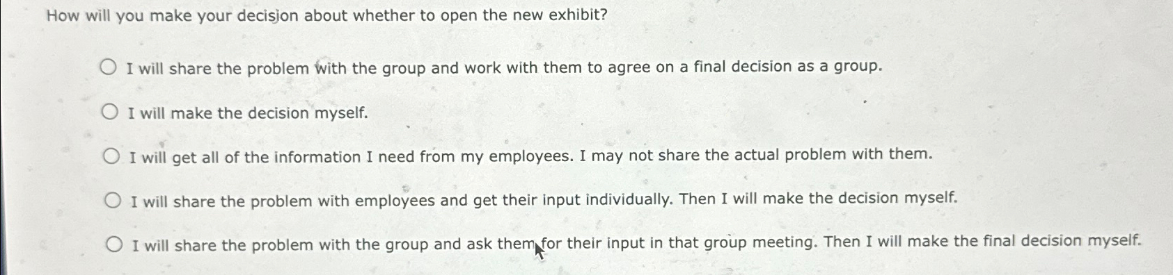  How will you make your decisjon about whether to open the