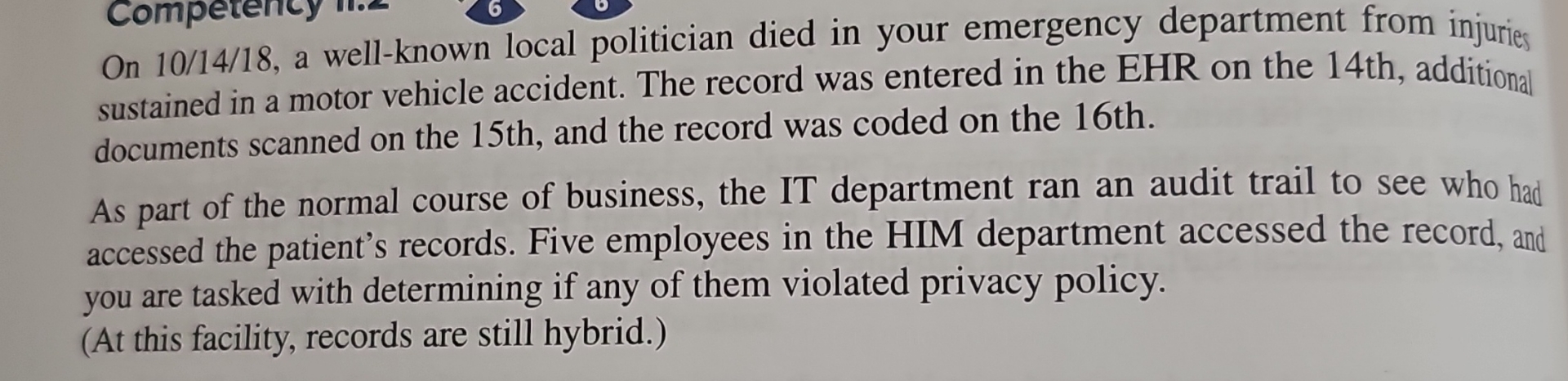  On 10/14/18, a well-known local politician died in your emergency department