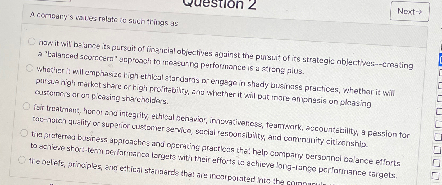  A company's values relate to such things as how it will