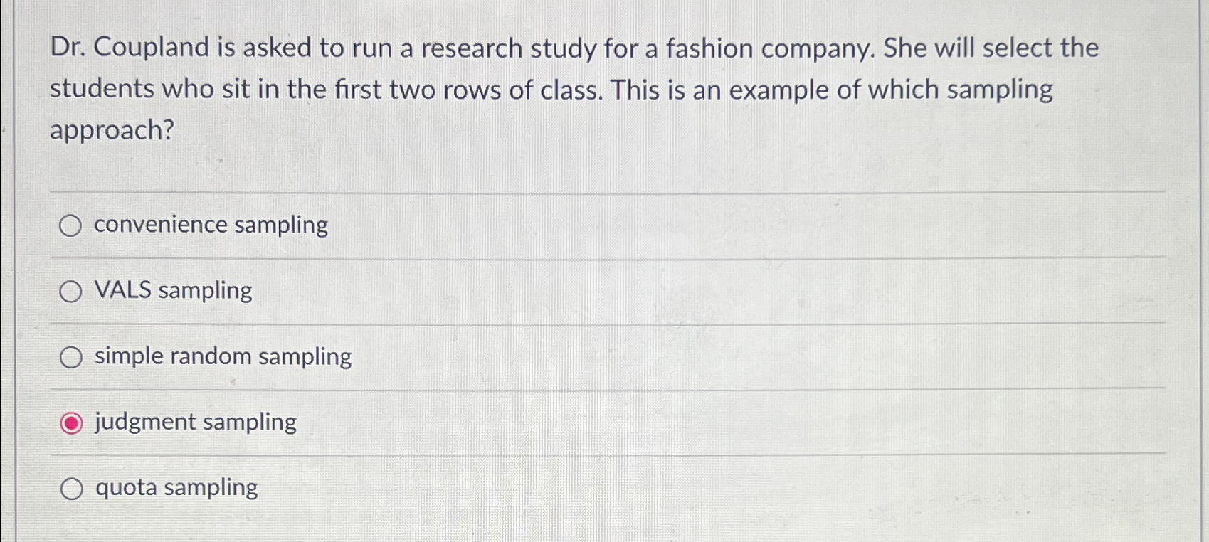  Dr. Coupland is asked to run a research study for a