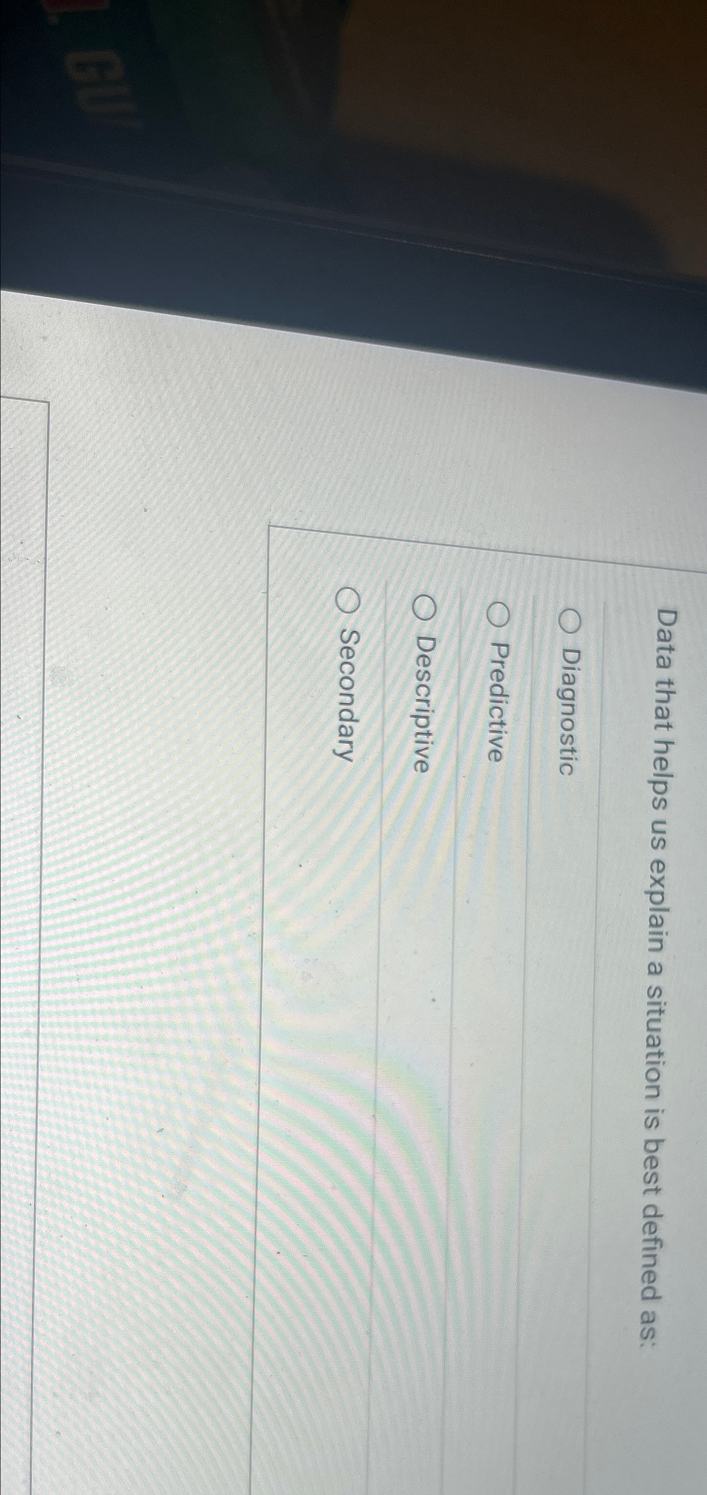  Data that helps us explain a situation is best defined as: