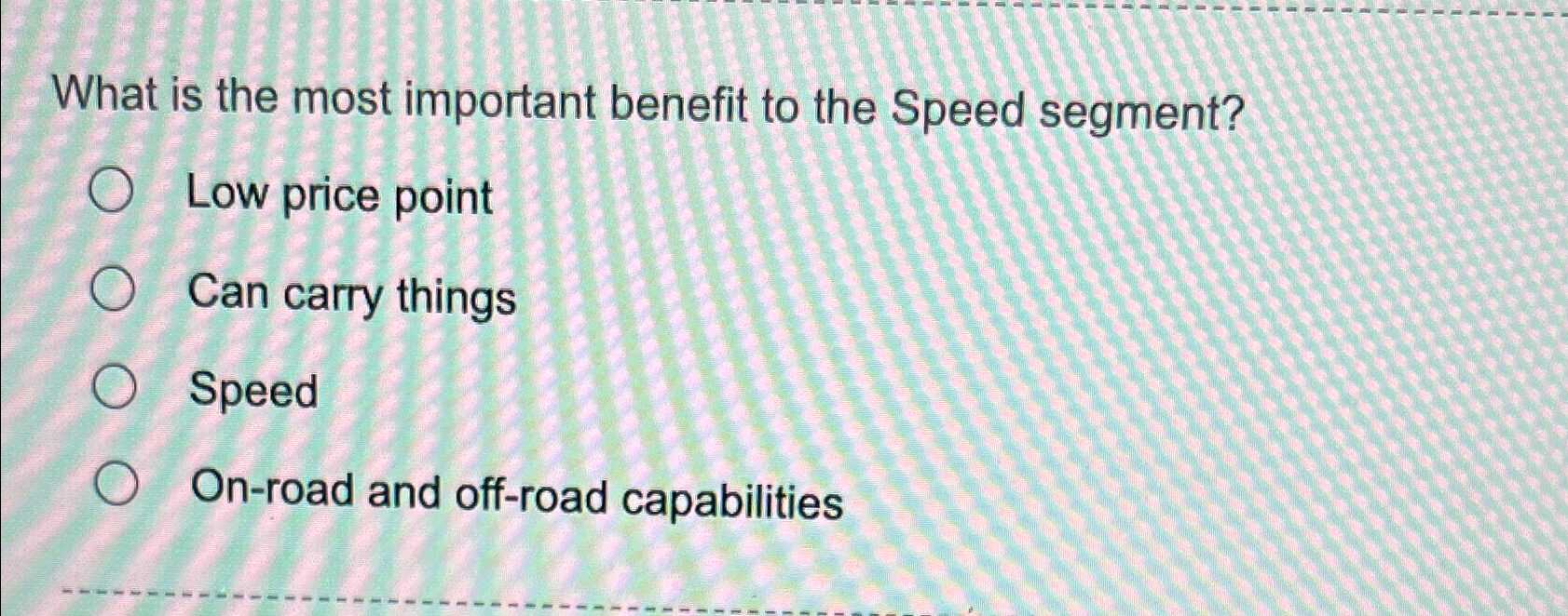  What is the most important benefit to the Speed segment? Low
