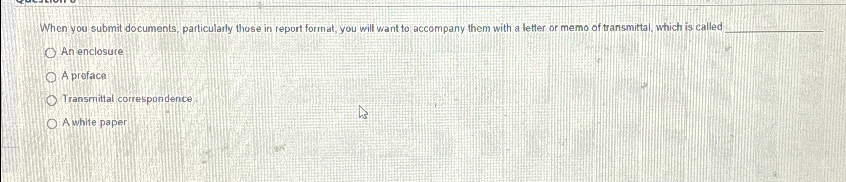  When you submit documents, particularly those in report format, you will